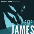 Skip James - Worried Blues Online