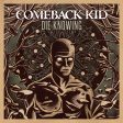 Comeback Kid - Die Knowing For Discount