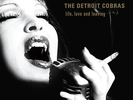 Detroit Cobras - Life, Love & Leaving For Cheap