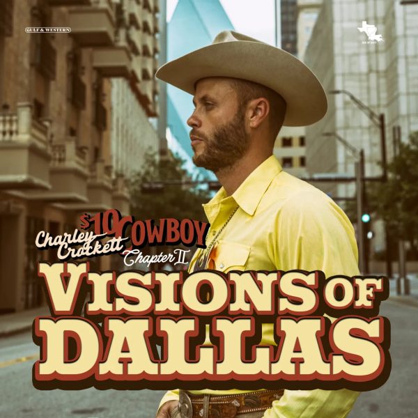 Charley Crockett - Visions of Dallas For Sale