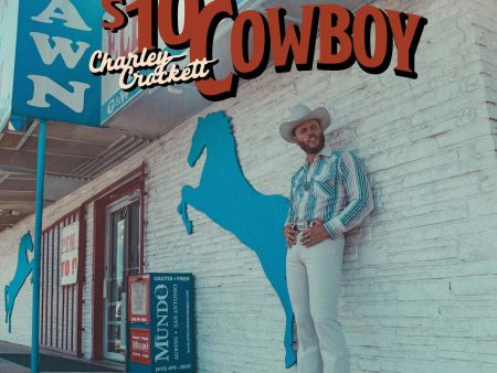 Charley Crockett - $10 Cowboy Cheap