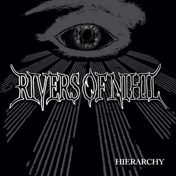 Rivers Of Nihil - Hierarchy For Discount