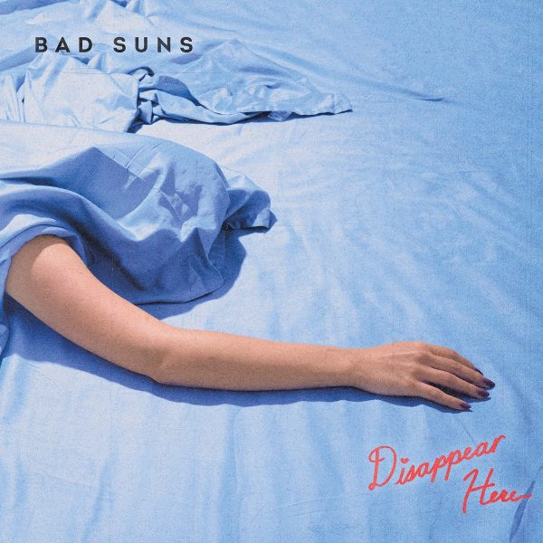 Bad Suns - Disappear Here on Sale